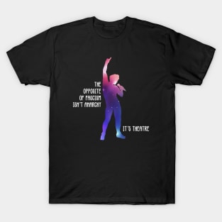 Opposite of Anarchy (Space Opera) T-Shirt